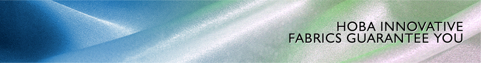 HOBA INNOVACTIVE FABRICS GARANTEE YOU HOBA INNOVACTIVE FABRICS GARANTEE YOU